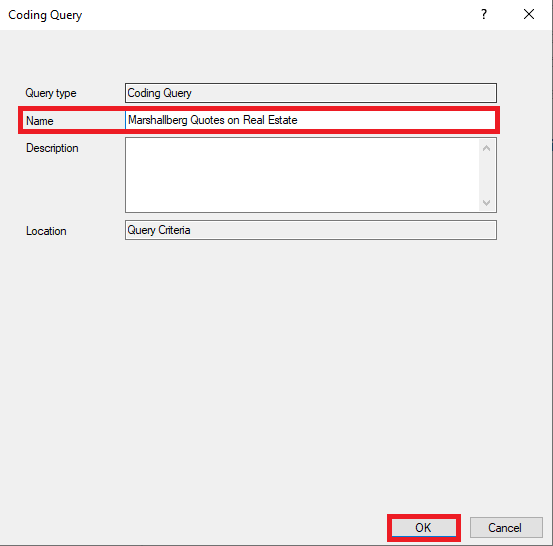 Coding Query Window, with the name field completed and outlined in red. Red box around OK.