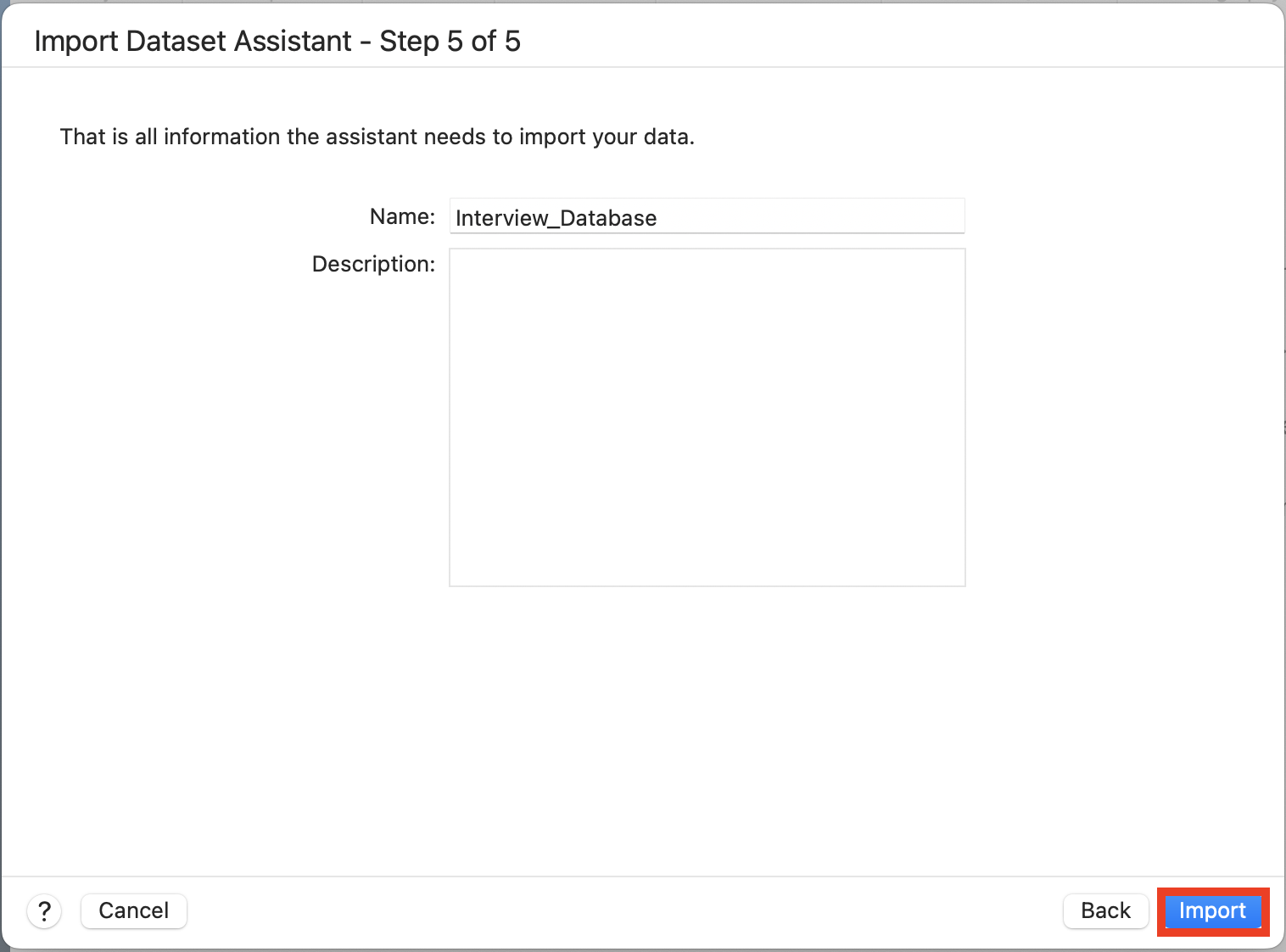 Import Dataset Assistant step 5 with Import highlighted. 