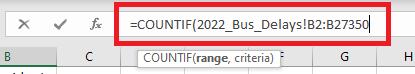 formula bar has =countif(2022_Bus_Delays!B2:B27350