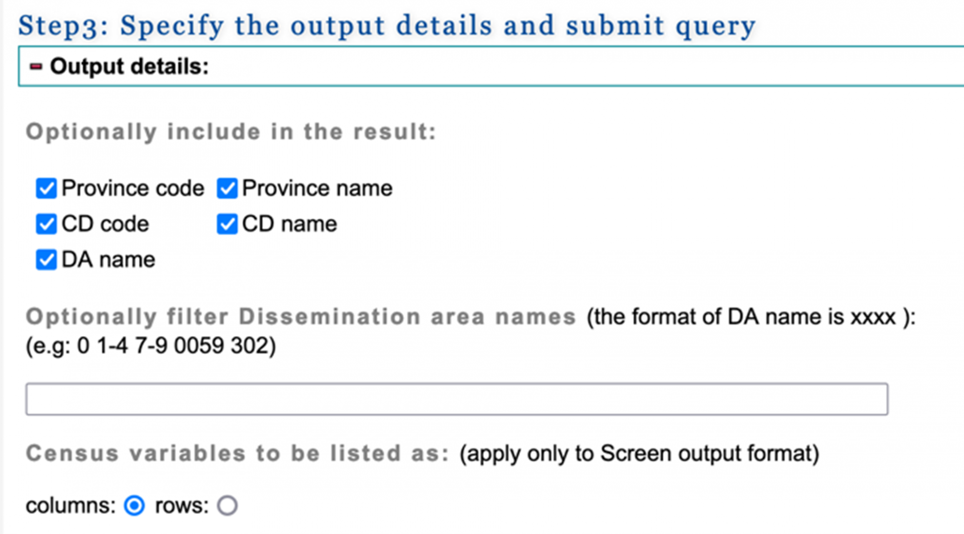 A website page from the CHASS Analyser. The title reads: Step3: Specify the output details and submit query. Under Output details, all options are selected. At the bottom, there is a section titled: Census variables to be listed as: (apply only to Screen output format). The columns option is selected. 